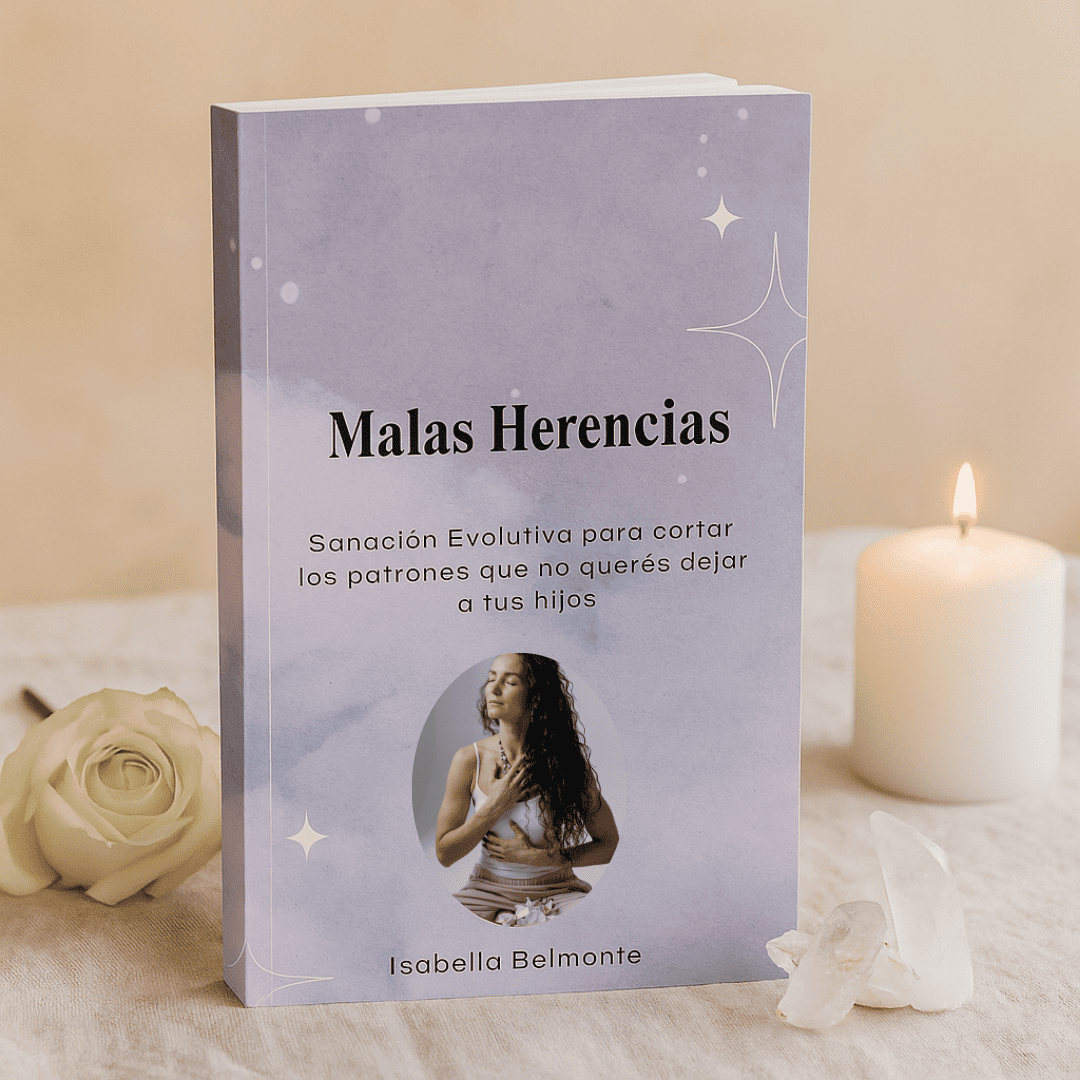 Malas Herencias - Liberá a tus hijos del peso del pasado (165 pág)